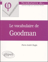 Pierre-André Huglo - Le vocabulaire de Goodman.