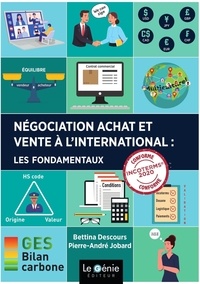 Pierre-André Jobard et Bettina Descours - Négociation achat et vente à l'international : les nouveaux enjeux.