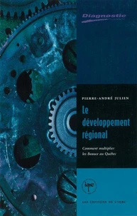 Le Developpement Regional. Comment Multiplier Les Beauce Au Quebec ?