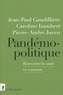 Pierre-André Juven et Jean-Paul Gaudillière - Pandémopolitique - réinventer la santé en commun.