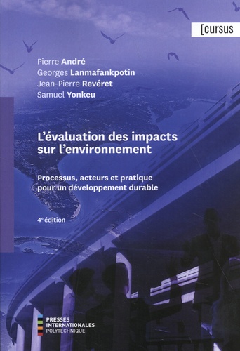 L'évaluation des impacts sur l'environnement. Processus, acteurs et pratique pour un développement durable 4e édition