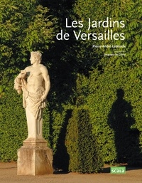 Pierre-André Lablaude - Les Jardins de Versailles.