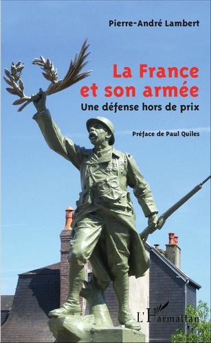 Pierre-André Lambert - La France et son armée - Une défense hors de prix.