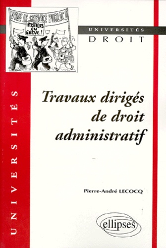Pierre-André Lecocq - Droit administratif - Travaux dirigés.
