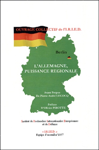 Pierre-André Lecocq et Olivier Pirotte - L'Allemagne, puissance régionale.