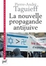 Pierre-André Taguieff - La nouvelle propagande antijuive - Du symbole al-Dura aux rumeurs de Gaza.