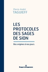 Pierre-André Taguieff - Les protocoles des sages de Sion, des origines à nos jours - Entretien avec Roman Bornstein.