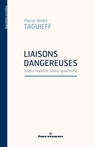 Pierre-André Taguieff - Liaisons dangereuses : islamo-nazisme, islamo-gauchisme.