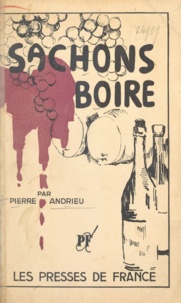 Pierre Andrieu - Sachons boire.