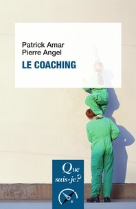 Pierre Angel et Patrick Amar - Le coaching.