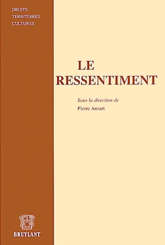 Pierre Ansart et  Collectif - Le Ressentiment.