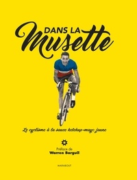 Pierre-Antoine Bardet et Cyrille-Adrien Ducret - Dans la musette - Le cyclisme à la sauce ketchup-mayo jaune.
