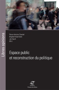 Pierre-Antoine Chardel et Brigitte Frelat-Kahn - Espace public et reconstruction du politique.