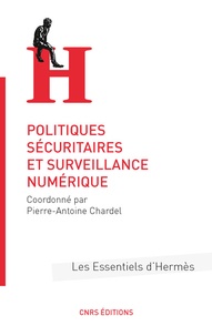 Pierre-Antoine Chardel - Politiques sécuritaires et surveillance numérique.