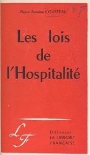 Pierre-Antoine Cousteau et Henry Coston - Les lois de l'hospitalité.