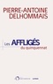 Pierre-Antoine Delhommais - Les Affligés du quinquennat.
