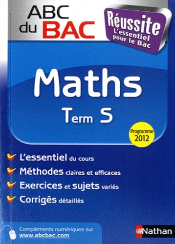 Pierre-Antoine Desrousseaux et Laurent Gatoux - Mathématiques Tle S - Programme 2012.