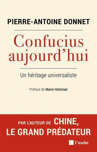 Confucius aujourd’hui. Un héritage universaliste