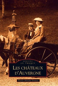 Les châteaux d'auvergne