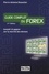 Guide complet du Forex. Investir et gagner sur le marché des devises 2e édition