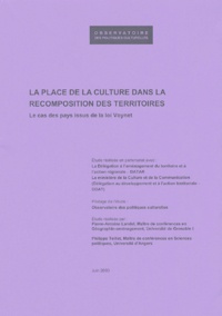 Pierre-Antoine Landel et Philippe Teillet - La place de la culture dans la recomposition des territoires - Le cas des pays issus de la loi Voynet.