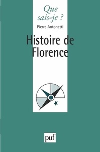 Pierre Antonetti - Histoire de Florence.