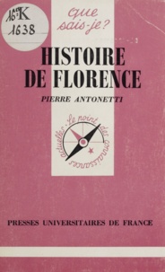 Pierre Antonetti - Histoire de Florence.