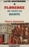 Pierre Antonetti - La vie quotidienne à Florence au temps de Dante.