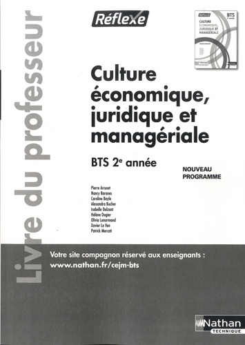 Pierre Arcuset et Nancy Baranes - Culture économique, juridique et managériale BTS 2e année Réflexe - Livre du professeur.