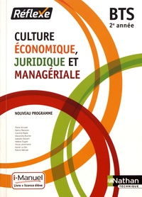 Pierre Arcuset et Nancy Baranes - Culture économique, juridique et managériale BTS 2e année.