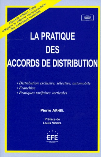 Pierre Arhel - La Pratique Des Accords De Distribution. Edition 2000.