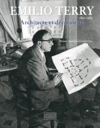 Pierre Arizzoli-Clémentel - Emilio Terry - Architecte et décorateur.