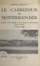Pierre Arnoult et  Jandin - Le carrefour de Montier-en-Der - Rencontre d'une bourgade et d'un groupe de reconnaissance devant l'ennemi (15 juin 1940).