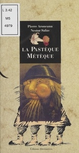Pierre Aronéanu et Nestor Salas - La Pastèque métèque.