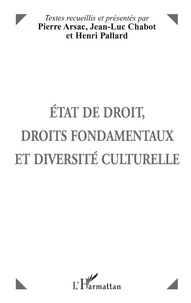 Pierre Arsac et  Collectif - État de droit, droits fondamentaux et diversité culturelle - [actes du colloque, 3 et 4 décembre 1997, Grenoble.
