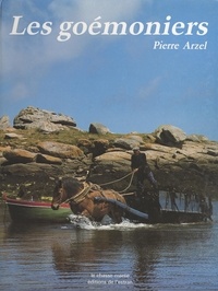Pierre Arzel et  Collectif - Les goémoniers.