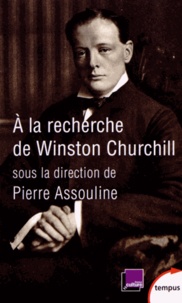Pierre Assouline - A la recherche de Winston Churchill.