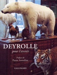 Pierre Assouline - Deyrolle - Pour l'avenir.