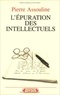 Pierre Assouline - L'Épuration des intellectuels.