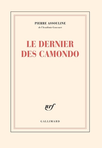 Pierre Assouline - Le dernier des Camondo.