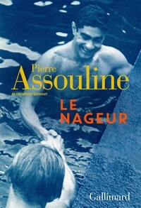 Pierre Assouline - Le nageur.