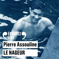 Pierre Assouline - Le nageur.