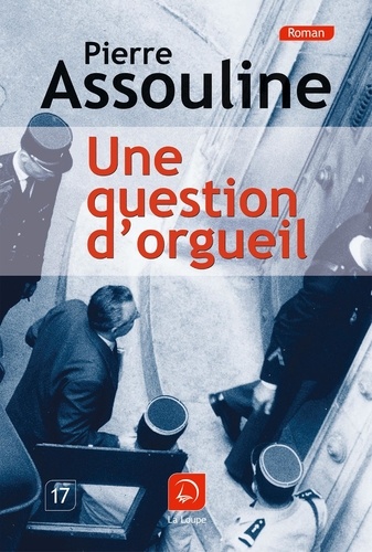 Pierre Assouline - Une question d'orgueil.