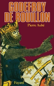 Pierre Aubé - Godefroy de Bouillon.