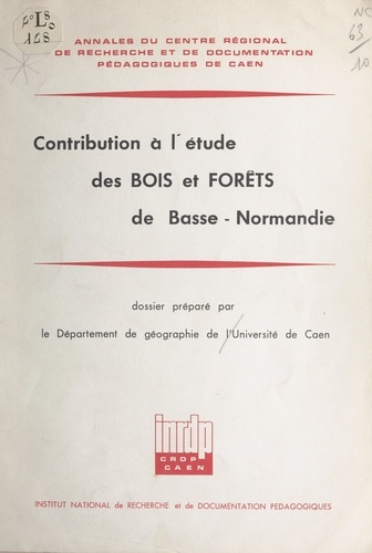 Contribution à l'étude des bois et forêts de Basse-Normandie