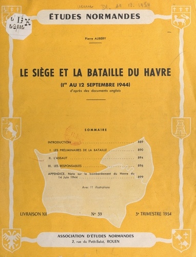 Le siège et la bataille du Havre. 1er au 12 Septembre 1944, d'après des documents anglais