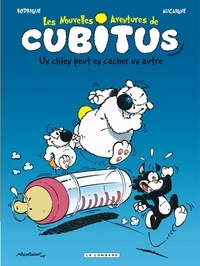 Pierre Aucaigne et Michel Rodrigue - Les nouvelles aventures de Cubitus Tome 2 : Un chien peut en cacher un autre.