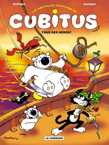 Les nouvelles aventures de Cubitus Tome 4 Tous des héros !