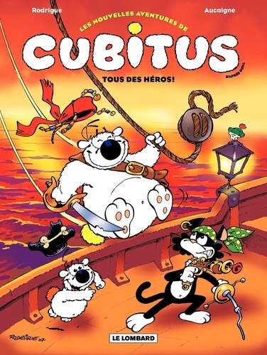 Les nouvelles aventures de Cubitus Tome 4 Tous des héros !