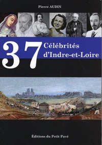 Pierre Audin - 37 célébrités d'Indre-et-Loire.